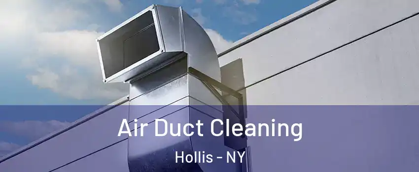 Air Duct Cleaning Hollis - NY