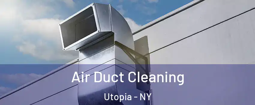 Air Duct Cleaning Utopia - NY