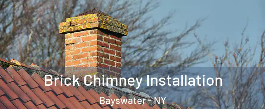Brick Chimney Installation Bayswater - NY