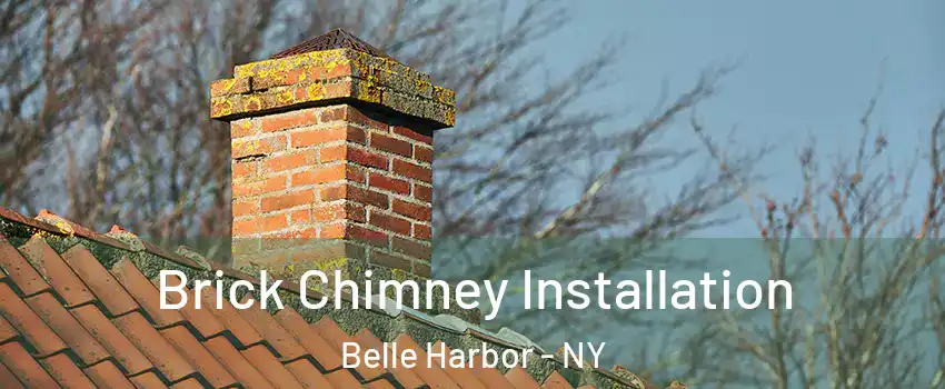 Brick Chimney Installation Belle Harbor - NY
