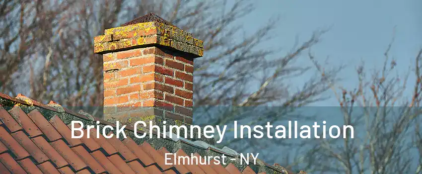 Brick Chimney Installation Elmhurst - NY