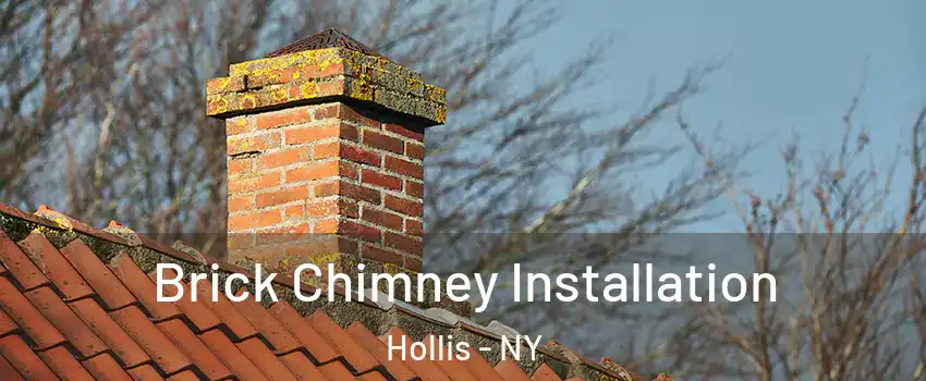 Brick Chimney Installation Hollis - NY