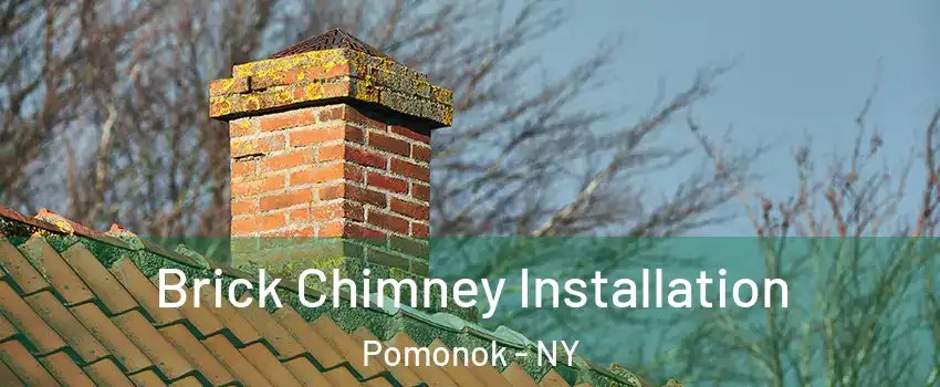Brick Chimney Installation Pomonok - NY