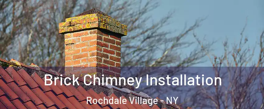 Brick Chimney Installation Rochdale Village - NY