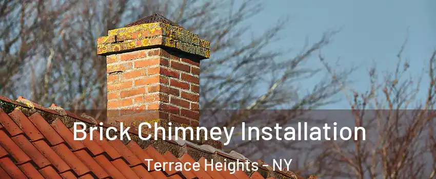 Brick Chimney Installation Terrace Heights - NY