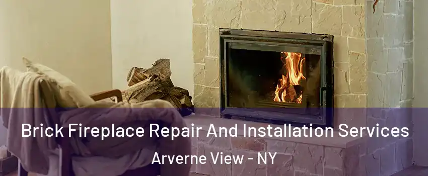 Brick Fireplace Repair And Installation Services Arverne View - NY