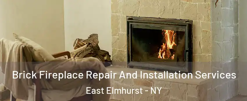 Brick Fireplace Repair And Installation Services East Elmhurst - NY