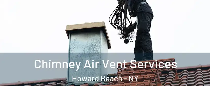 Chimney Air Vent Services Howard Beach - NY