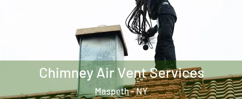 Chimney Air Vent Services Maspeth - NY