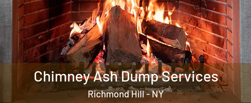 Chimney Ash Dump Services Richmond Hill - NY