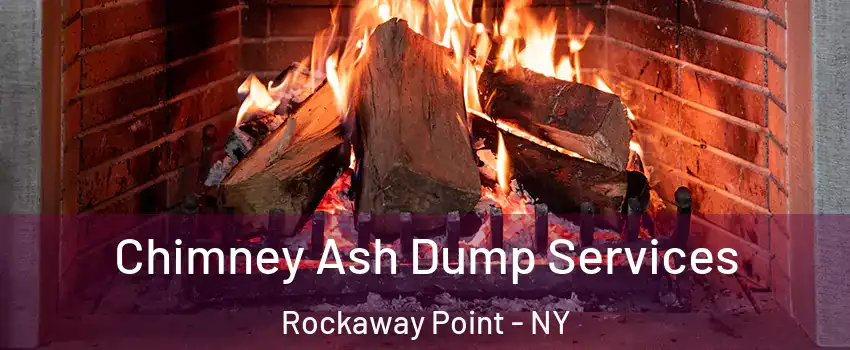 Chimney Ash Dump Services Rockaway Point - NY