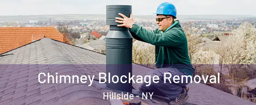 Chimney Blockage Removal Hillside - NY