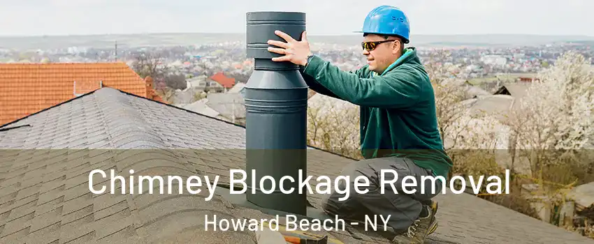 Chimney Blockage Removal Howard Beach - NY