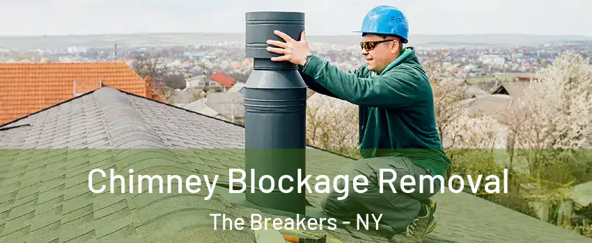 Chimney Blockage Removal The Breakers - NY