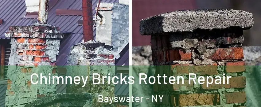 Chimney Bricks Rotten Repair Bayswater - NY