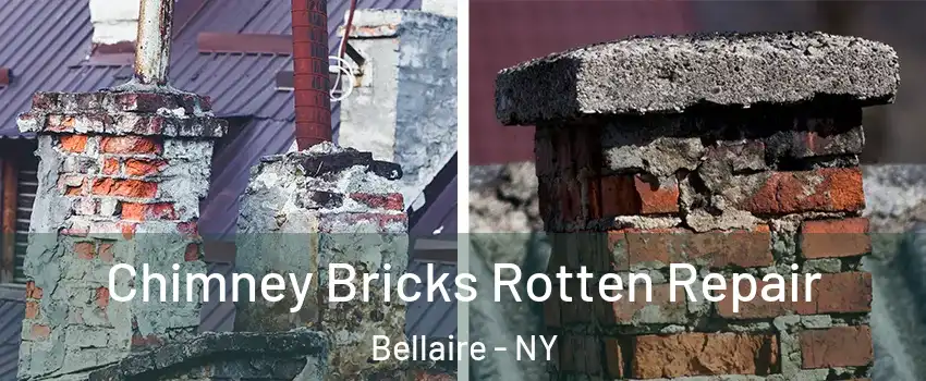Chimney Bricks Rotten Repair Bellaire - NY