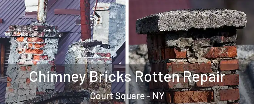 Chimney Bricks Rotten Repair Court Square - NY