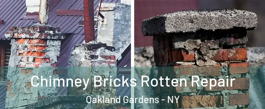 Chimney Bricks Rotten Repair Oakland Gardens - NY