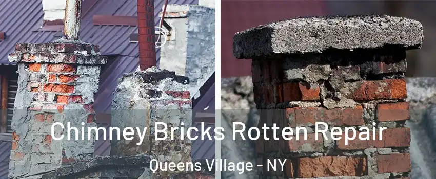 Chimney Bricks Rotten Repair Queens Village - NY