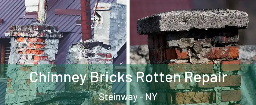 Chimney Bricks Rotten Repair Steinway - NY