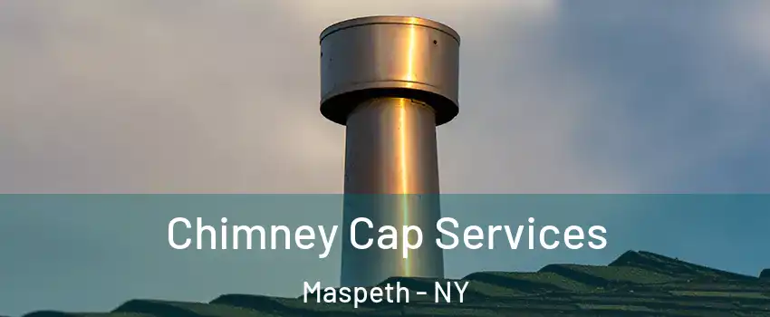 Chimney Cap Services Maspeth - NY