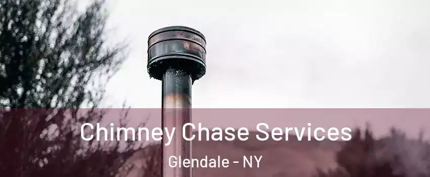 Chimney Chase Services Glendale - NY