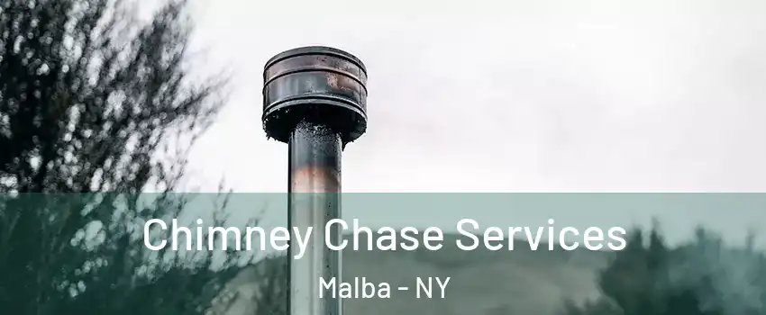 Chimney Chase Services Malba - NY