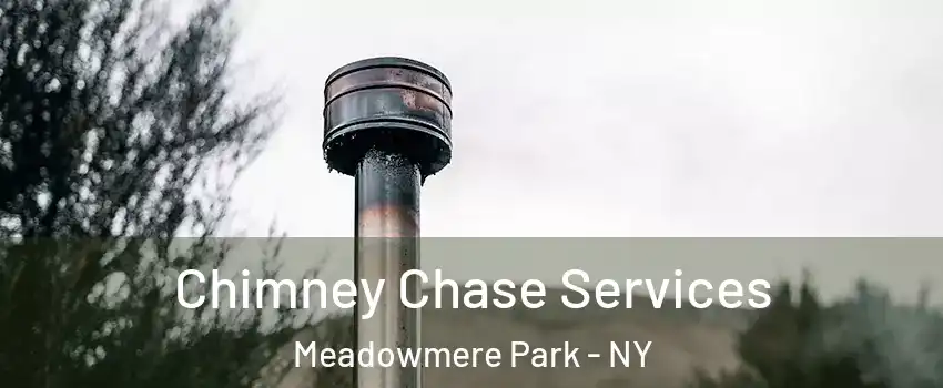 Chimney Chase Services Meadowmere Park - NY