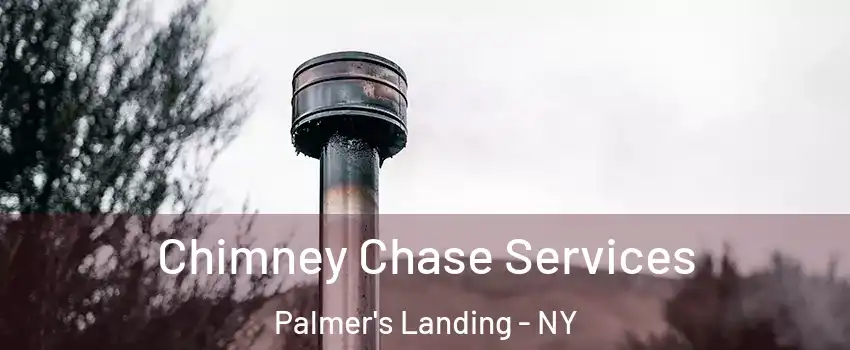 Chimney Chase Services Palmer's Landing - NY