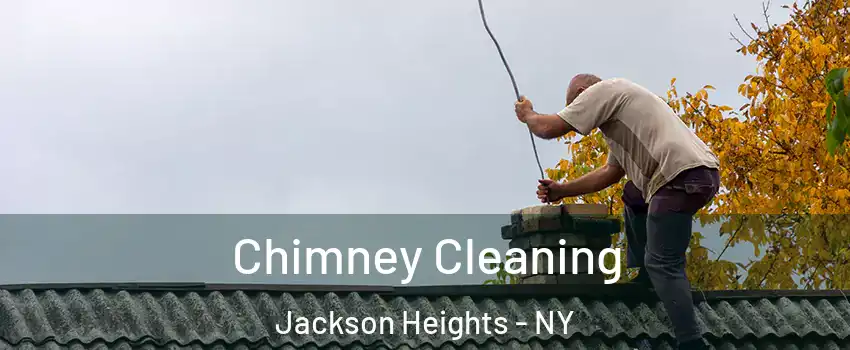 Chimney Cleaning Jackson Heights - NY