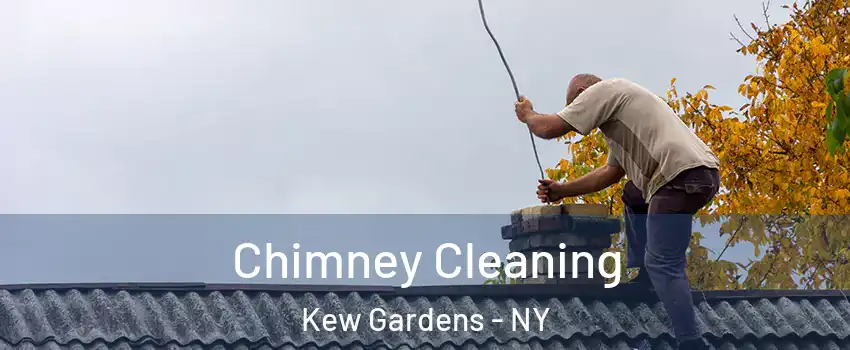 Chimney Cleaning Kew Gardens - NY