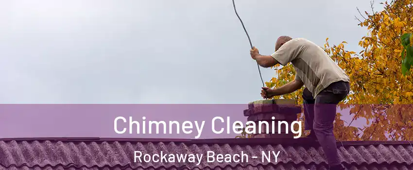Chimney Cleaning Rockaway Beach - NY