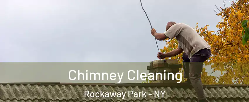 Chimney Cleaning Rockaway Park - NY