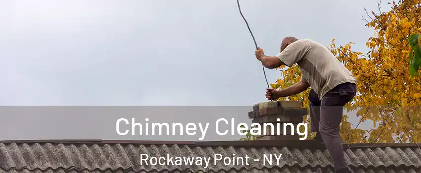 Chimney Cleaning Rockaway Point - NY