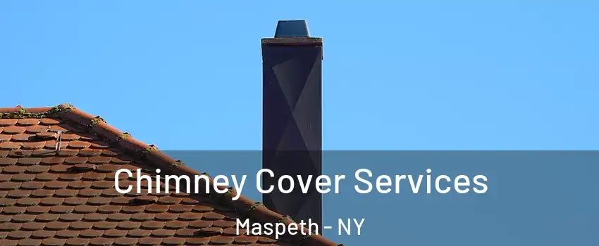 Chimney Cover Services Maspeth - NY