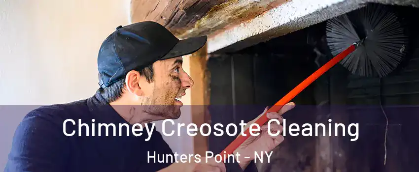 Chimney Creosote Cleaning Hunters Point - NY