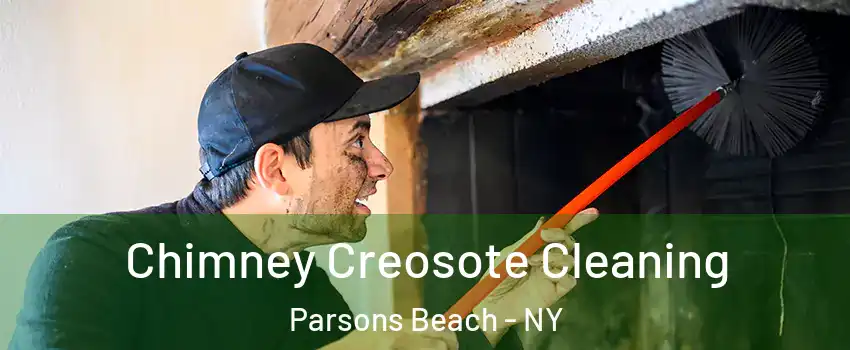 Chimney Creosote Cleaning Parsons Beach - NY