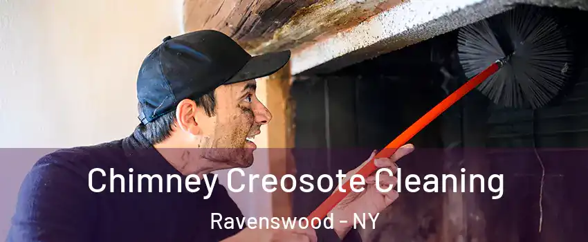Chimney Creosote Cleaning Ravenswood - NY