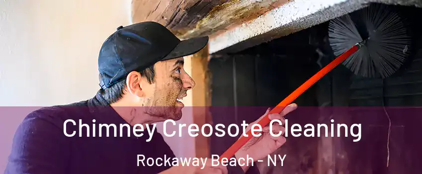 Chimney Creosote Cleaning Rockaway Beach - NY