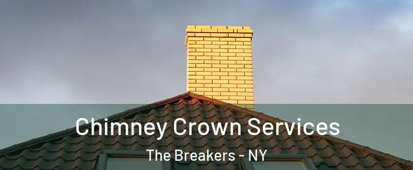 Chimney Crown Services The Breakers - NY