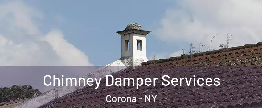 Chimney Damper Services Corona - NY