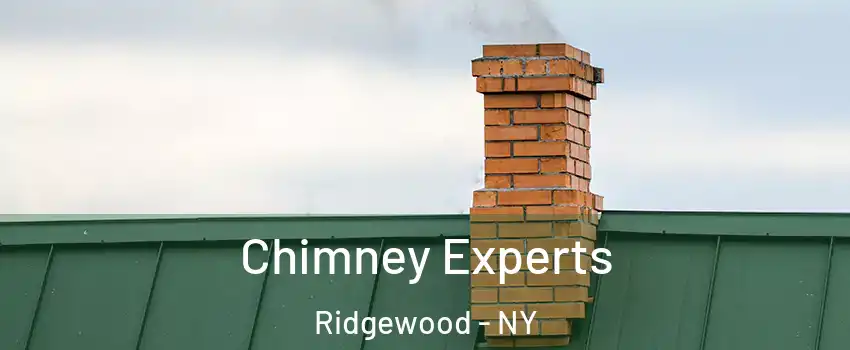 Chimney Experts Ridgewood - NY