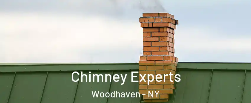 Chimney Experts Woodhaven - NY