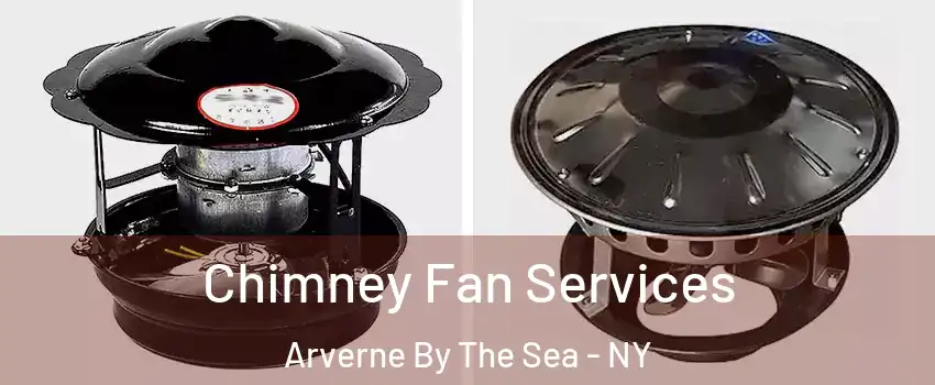 Chimney Fan Services Arverne By The Sea - NY
