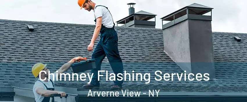 Chimney Flashing Services Arverne View - NY