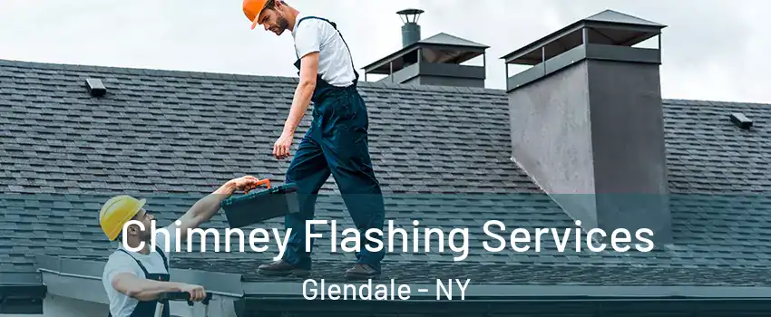 Chimney Flashing Services Glendale - NY