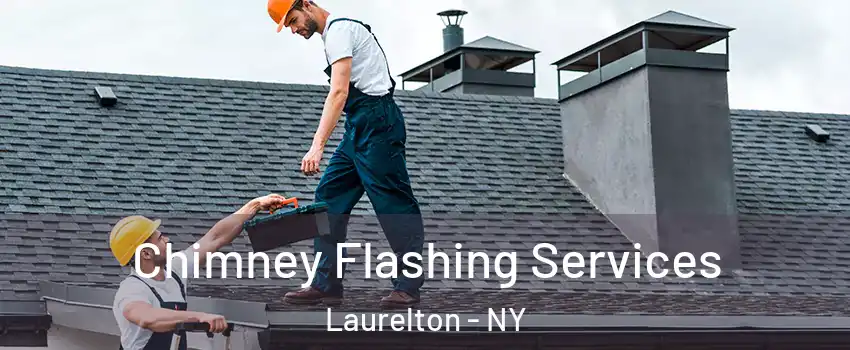 Chimney Flashing Services Laurelton - NY