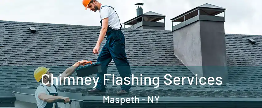 Chimney Flashing Services Maspeth - NY