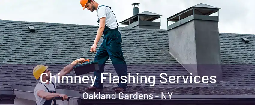 Chimney Flashing Services Oakland Gardens - NY