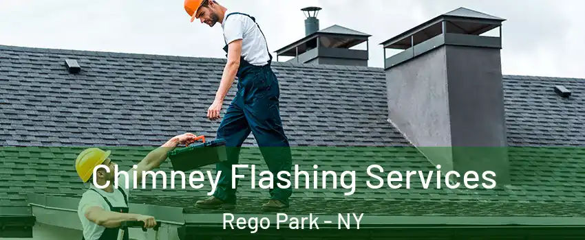 Chimney Flashing Services Rego Park - NY